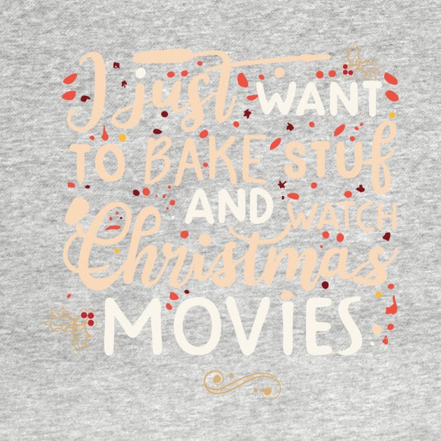 I Just Want To Bake Stuff And Watch Christmas Movies by A Floral Letter Capital letter A | Monogram, Sticker